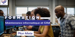 Formation en Maintenance Informatique et GSM – Plan Mixte