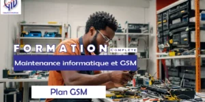 Formation en Maintenance Informatique et GSM – Plan GSM