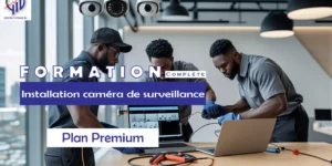 Formation en Installation caméra de surveillance – Plan Premium